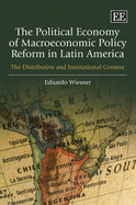 The Political Economy of Macroeconomic Policy Reform in Latin America: The Distributive and Institutional Context