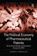 The Political Economy of Pharmaceutical Patents: US Sectional Interests and the African Group at the WTO