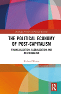 The Political Economy of Post-Capitalism: Financialization, Globalization and Neofeudalism