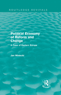 The Political Economy of Reform and Change (Routledge Revivals)