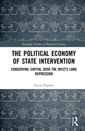The Political Economy of State Intervention: Conserving Capital Over the West's Long Depression
