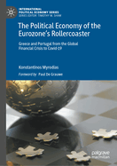 The Political Economy of the Eurozone's Rollercoaster: Greece and Portugal from the Global Financial Crisis to Covid-19