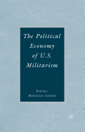 The Political Economy of U.S. Militarism