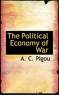 The Political Economy of War