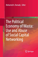 The Political Economy of Wasta: Use and Abuse of Social Capital Networking