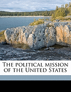 The Political Mission of the United States