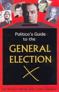 The Politico's Guide to the General Election