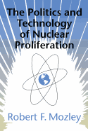 The Politics and Technology of Nuclear Proliferation