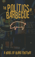 The Politics of Barbecue