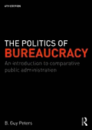 The Politics of Bureaucracy: An Introduction to Comparative Public Administration
