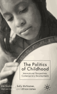 The Politics of Childhood: International Perspectives, Contemporary Developments