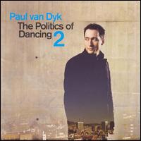 The Politics of Dancing, Vol. 2 - Paul Van Dyk