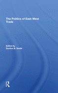 The Politics of East-West Trade