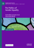 The Politics of Gender Equality: Australian Lessons in an Uncertain World