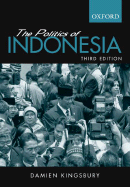 The Politics of Indonesia - Kingsbury, Damien