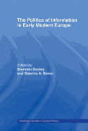 The Politics of Information in Early Modern Europe