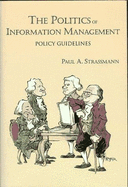 The Politics of Information Management: Policy Guidelines