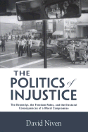 The Politics of Injustice: The Kennedys, the Freedom Rides, and the Electoral Consequences of a Moral Compromise