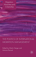 The Politics of International Migration Management