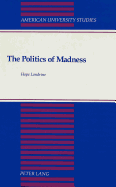 The Politics of Madness: A Theory of Its Function in Stratified Society