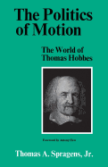 The Politics of Motion: The World of Thomas Hobbes