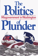 The Politics of Plunder: Misgovernment in Washington