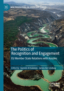 The Politics of Recognition and Engagement: EU Member State Relations with Kosovo