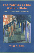 The Politics of the Welfare State: Canada, Sweden, and the United States