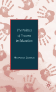 The Politics of Trauma in Education