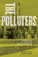 The Polluters: The Making of Our Chemically Altered Environment