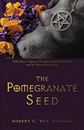 The Pomegranate Seed: Nikki Russo's Sojourn Through Institutional Failure and the World of the Occult