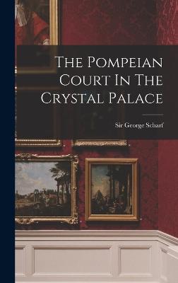 The Pompeian Court In The Crystal Palace - Scharf, George, Sir