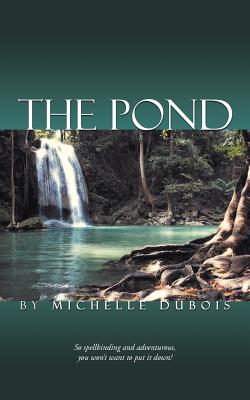 The Pond - DuBois, Michelle