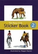 The Pony Club Sticker Book: No. 2