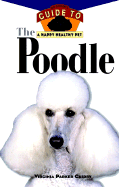 The Poodle: An Owner's Guide to a Happy Healthy Pet - Parker Guidry, Virginia