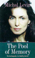 The Pool of Memory: The Autobiography of an Unwilling Intuitive - Levin, Michal