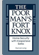 The Poor Mana (TM)S Fort Knox: Home Security with Inexpensive Safes