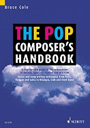 The Pop Composer's Handbook: A Step-by-step Guide to the Composition of Melody, Harmony, Rhythm and Structure