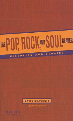 The Pop, Rock, and Soul Reader: Histories and Debates - Brackett, David (Editor)