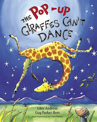 The Pop-Up Giraffes Can't Dance - Andreae, Giles