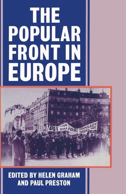 The Popular Front in Europe - Graham, Helen (Editor), and Preston, Paul (Editor)