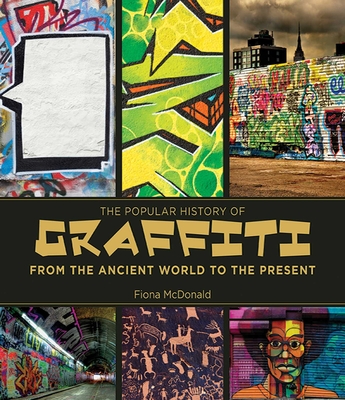 The Popular History of Graffiti: From the Ancient World to the Present - McDonald, Fiona