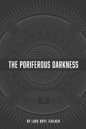 The Poriferous Darkness