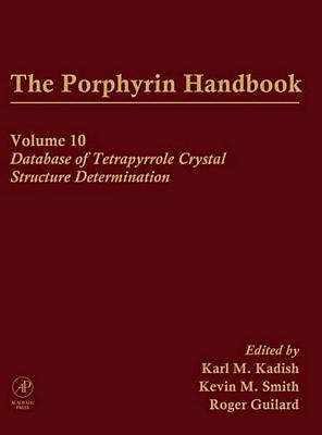 The Porphyrin Handbook, Volume 10 - Kadish, Karl (Editor), and Smith, Kevin M (Editor), and Guilard, Roger (Editor)