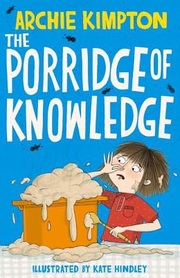 The Porridge of Knowledge - Kimpton, Archie