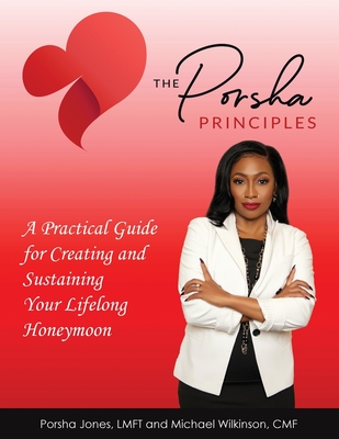 The Porsha Principles - Jones, Porsha, and Wilkinson, Michael