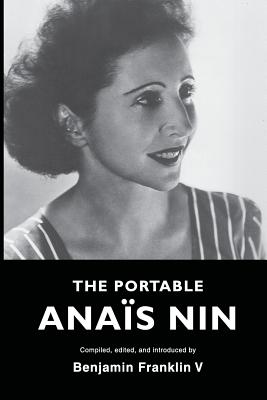 The Portable Ana'is Nin - Franklin V, Benjamin (Introduction by), and Herron, Paul (Introduction by)
