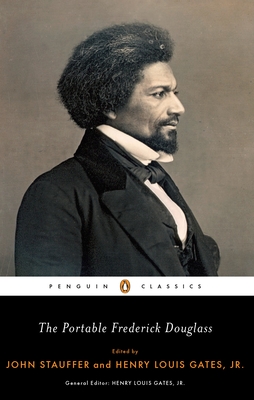 The Portable Frederick Douglass - Douglass, Frederick, and Stauffer, John (Introduction by), and Gates, Henry Louis (Introduction by)