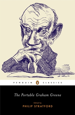 The Portable Graham Greene - Greene, Graham, and Stratford, Philip (Introduction by)