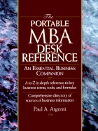 The Portable MBA Desk Reference: An Essential Business Companion - Argenti, Paul A, Professor (Editor)